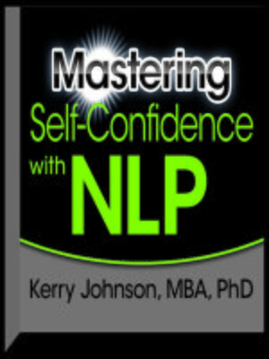 cover image of Mastering Self-Confidence with NLP